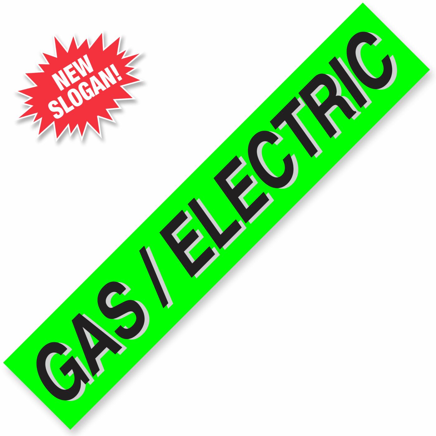 GAS/ELECTRIC Windshield Slogan Signs