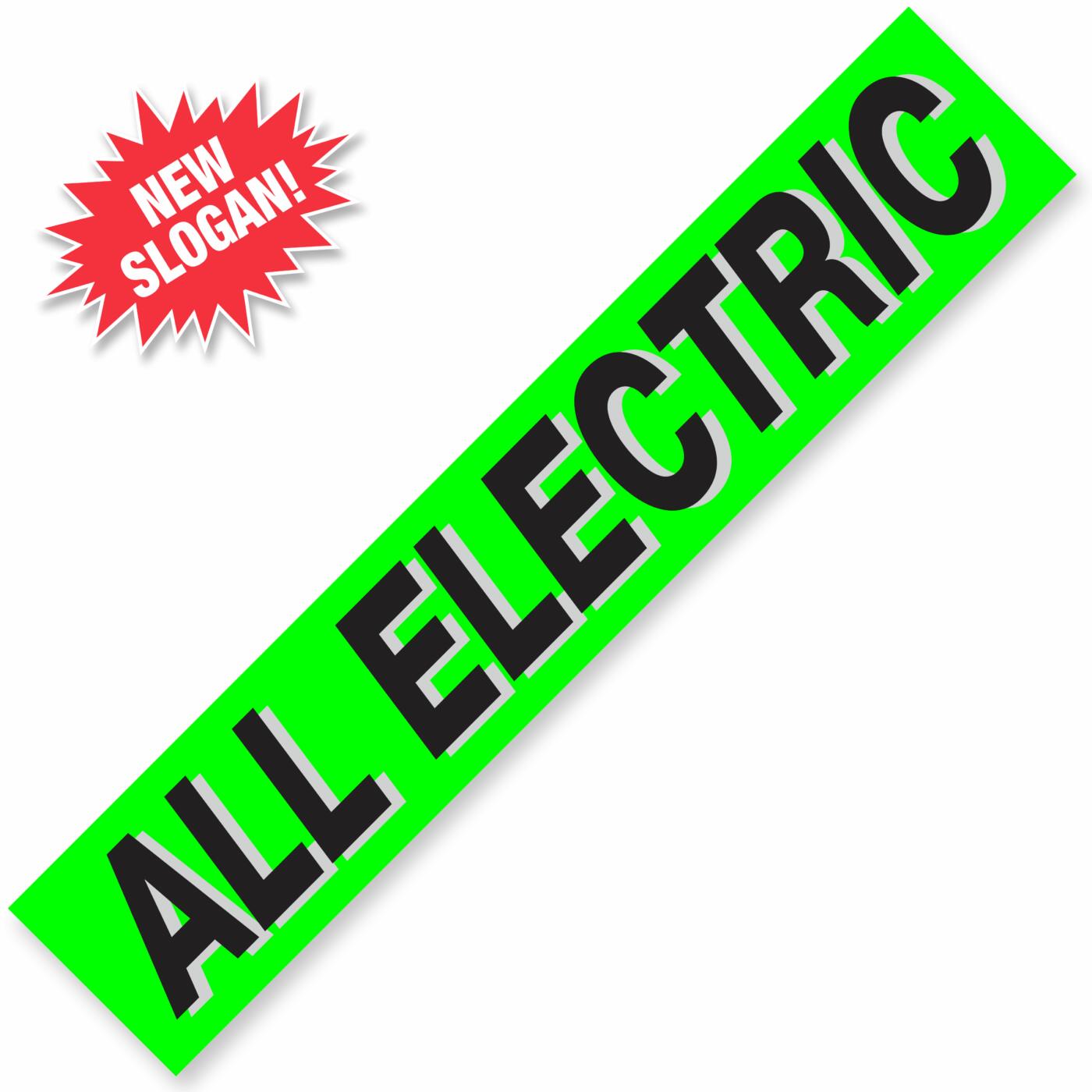 ALL ELECTRIC Windshield Slogan Signs- dealer supply company