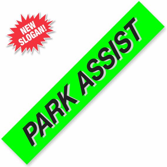 PARK ASSIST Windshield Slogan Signs